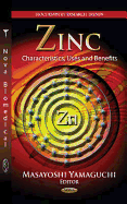 Zinc: Characteristics, Uses & Benefits