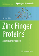 Zinc Finger Proteins: Methods and Protocols