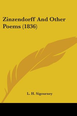 Zinzendorff And Other Poems (1836) - Sigourney, L H