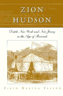 Zion on the Hudson: Dutch New York and New Jersey in the Age of Revivals