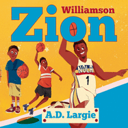 Zion Williamson: Biographies For Beginning Readers