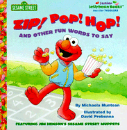 Zip! Pop! Hop! and Other Fun Words to Say