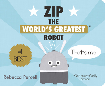 Zip, the World's Greatest Robot - Purcell, Rebecca