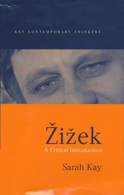 Zizek: A Critical Introduction - Kay, Sarah