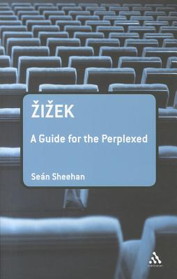 Zizek: A Guide for the Perplexed - Sheehan, Sean