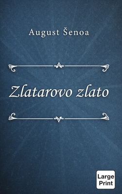 Zlatarovo zlato - Senoa, August