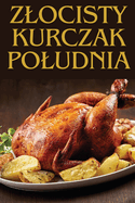 Zlocisty Kurczak Poludnia