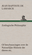 Zologische Philosophie Of beschouwingen over de Natuurlijke Historie der dieren etc.