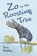 Zo in the Roosting Tree: Volume 1