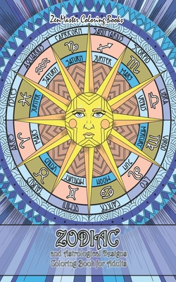 Zodiac and Astrological Designs Travel Size Coloring Book for Adults: 5x8 Adult Coloring Book of Zodiac Designs and Astrology for Stress Relief and Relaxation - Zenmaster Coloring Books