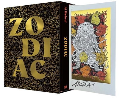 Zodiac (Deluxe Edition with Signed Art Print): A Graphic Memoir - Ai Weiwei, and Stamboulis, Elettra