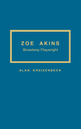 Zoe Akins: Broadway Playwright