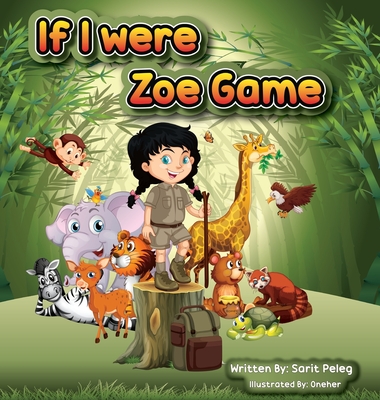 Zoe's Game If I Were: Imagination is the door to possibilities. It is where creativity, ingenuity, and thinking outside the box begin for child development. - Peleg, Sarit S