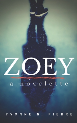 Zoey: A Novelette - Fisher, Ann (Editor), and Pierre, Yvonne N