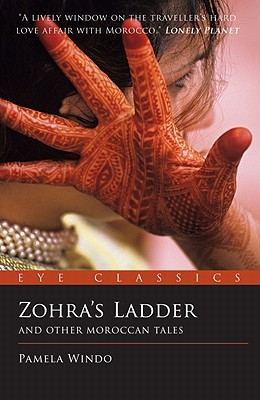 Zohra's Ladder: And Other Moroccan Tales - Windo, Pamela
