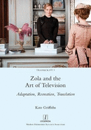 Zola and the Art of Television: Adaptation, Recreation, Translation