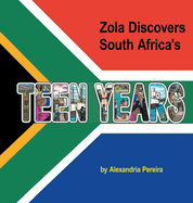 Zola Discovers South Africa's Teen Years: The Mystery of History