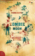 Zombie and the Moon: More Tales from the Shaman's Record