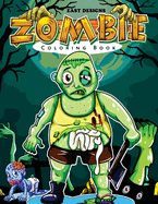 ZOMBIE Coloring Book: Easy Designs Patterns Coloring Book for Kids
