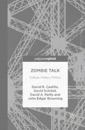 Zombie Talk: Culture, History, Politics