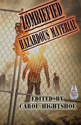 Zombiefied: Hazardous Material - Boop, David, and Hightshoe, Carol (Editor), and McConchie, Lyn