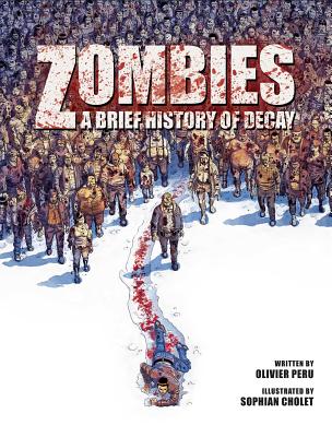Zombies: A Brief History Of Decay - Peru, Olivier