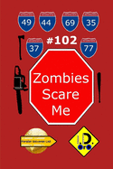Zombies Scare Me 102 (edition franaise)
