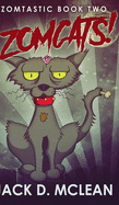 Zomcats! (Zomtastic Book 2)