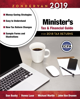 Zondervan 2019 Minister's Tax and Financial Guide: For 2018 Tax Returns - Busby, Dan, CPA, and Laue, Vonna, and Martin, Michael