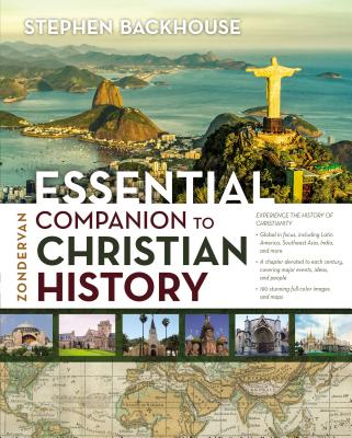 Zondervan Essential Companion to Christian History - Backhouse, Stephen