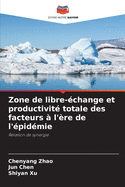 Zone de libre-?change et productivit? totale des facteurs ? l'?re de l'?pid?mie