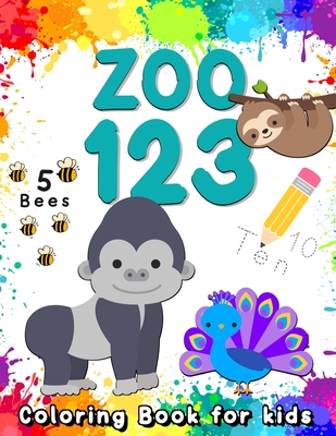 Zoo 123 Coloring Book for Kids: Learn Numbers 0 to 20 with 60 Animals. Number Practice, Color by Number, Counting, Drawing and Coloring, Matching, Math, Addition and Subtraction, and Plurals. - Lart, Vana