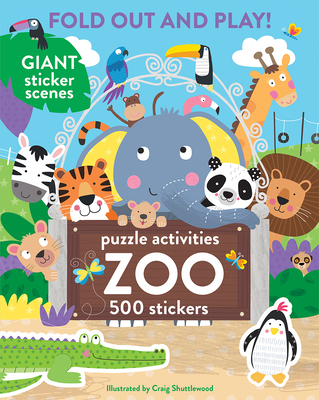 Zoo: 500 Stickers and Puzzle Activities: Fold Out and Play! - Parragon Books (Editor)