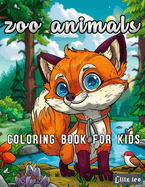 Zoo Animals Coloring Book for Kids: Adorable funny zoo animals coloring book