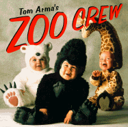 Zoo Crew - Arma, Tom (Photographer), and Grosset & Dunlap