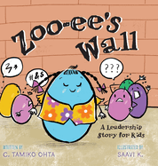 Zoo-ee's Wall: A Leadership Story for Kids