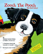 Zooch the Pooch: My Best Friend - Kelley, Michael Conrad, and Renninson, Keith E