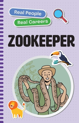 Zookeeper: Real People, Real Careers - Dascoli, Julie, and Dascoli, Laura (Photographer)