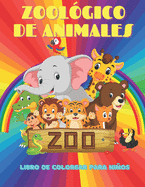 ZOOLGICO DE ANIMALES - Libro De Colorear Para Nios: Animales Marinos, Animales de Granja, Animales de la Selva, Animales del Bosque Y Animales del Circo