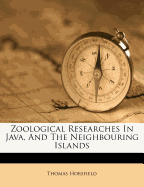 Zoological Researches in Java, and the Neighbouring Islands