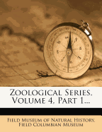 Zoological Series, Volume 4, Part 1