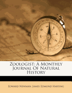 Zoologist: a Monthly Journal of Natural History