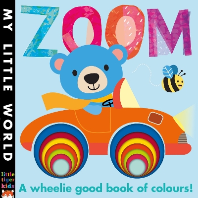 Zoom: A Wheelie Good Book of Colours - Litton, Jonathan