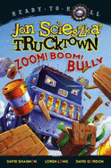 Zoom! Boom! Bully - Scieszka, Jon