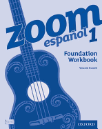 Zoom espanol 1 Foundation Workbook