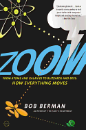 Zoom: From Atoms and Galaxies to Blizzards and Bees: How Everything Moves