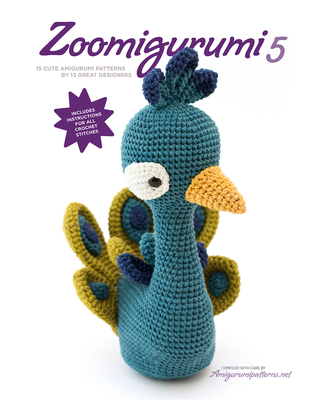 Zoomigurumi 5: 15 Cute Amigurumi Patterns by 12 Great Designers - Vermeiren, Joke (Editor)