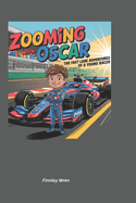 Zooming with Oscar: The Fast Lane Adventures of a Young Racer