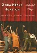 Zora Neale Hurston: Collected Plays