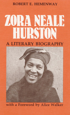 Zora Neale Hurston - Hemenway, Robert E, and Walker, Alice (Foreword by)